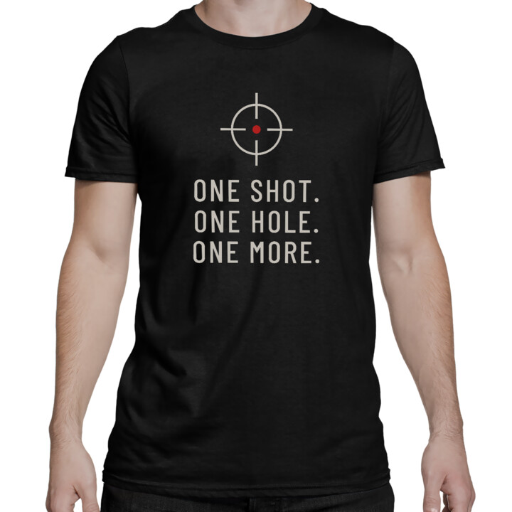 One shot. One hole. One more. - męska koszulka dla strzelca