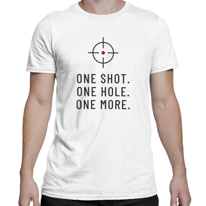 One shot. One hole. One more. - męska koszulka dla strzelca