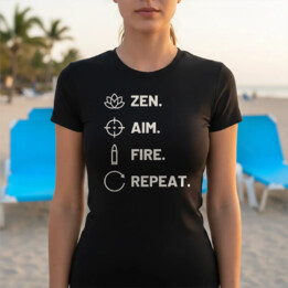 Zen. Aim. Fire. Repeat. - damska koszulka dla strzelca