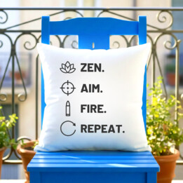 Zen. Aim. Fire. Repeat. - poduszka dla strzelca