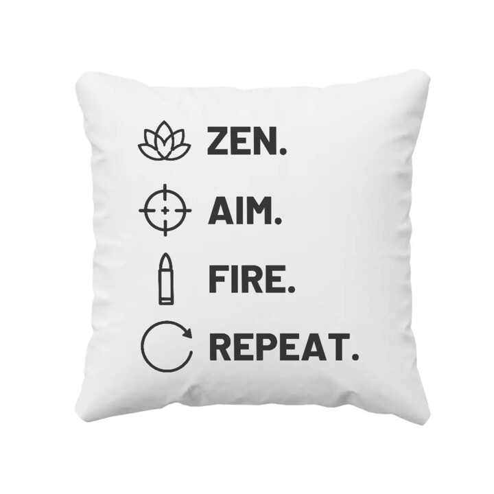Zen. Aim. Fire. Repeat. - poduszka dla strzelca