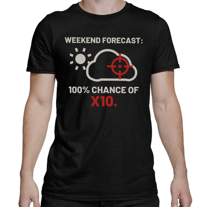Weekend forecast: 100% chance of X10 - męska koszulka dla strzelca