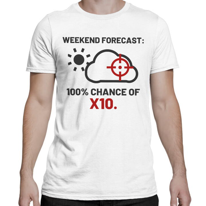 Weekend forecast: 100% chance of X10 - męska koszulka dla strzelca