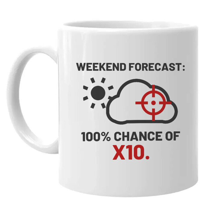 Weekend forecast: 100% chance of X10 - kubek dla strzelca
