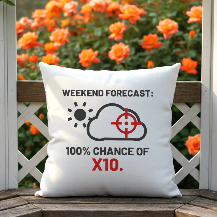 Weekend forecast: 100% chance of X10 - poduszka dla strzelca