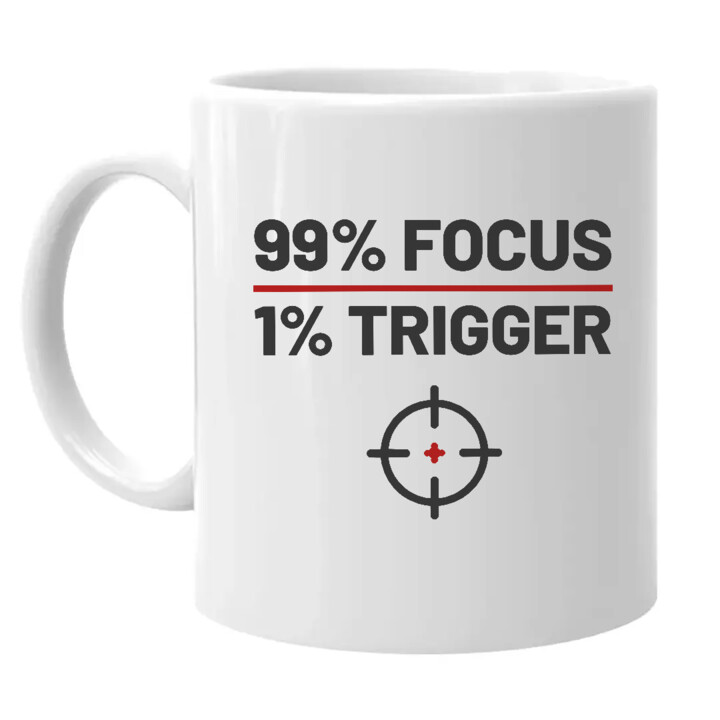 99% focus, 1% trigger - kubek dla strzelca
