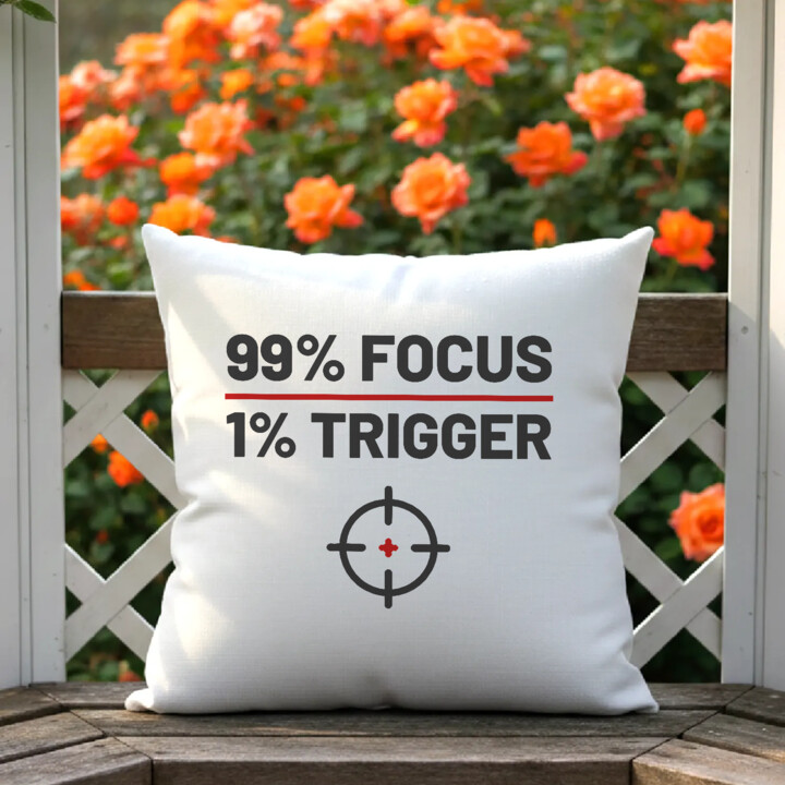 99% focus, 1% trigger - poduszka dla strzelca