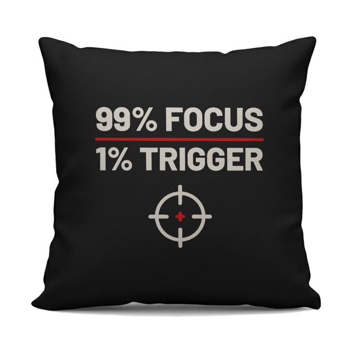 99% focus, 1% trigger - czarna poduszka dla strzelca