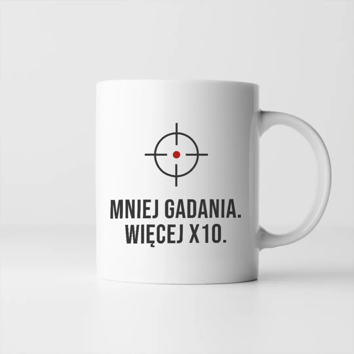 Mniej gadania, więcej X10 - kubek dla strzelca