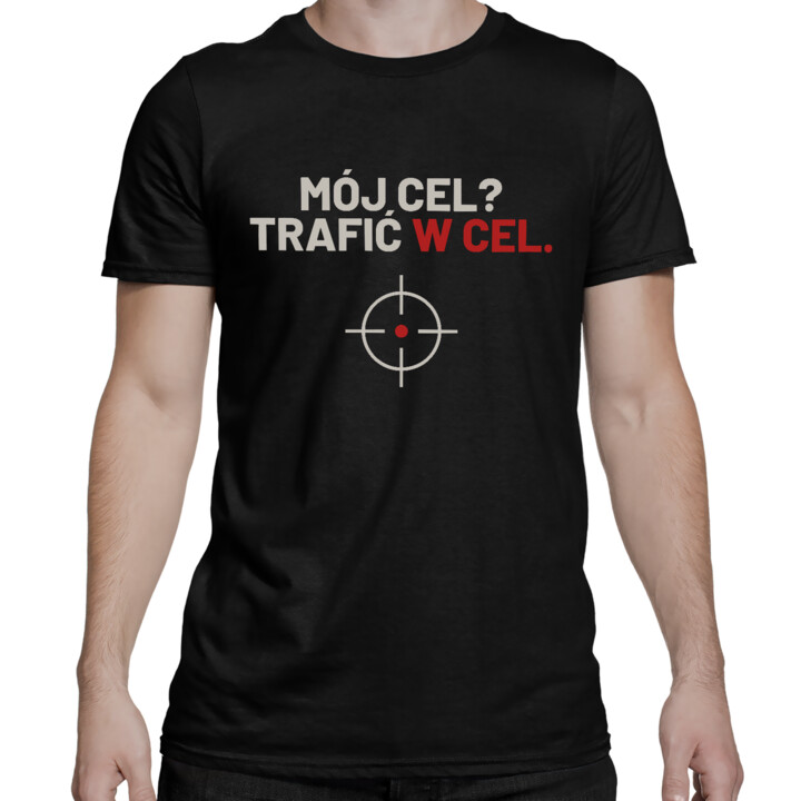 Mój cel? Trafić w cel - męska koszulka dla strzelca