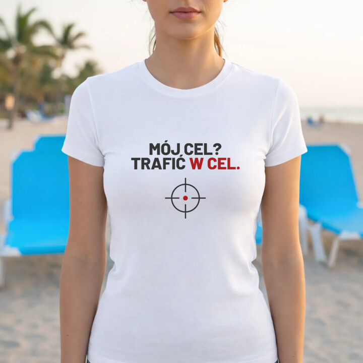 Mój cel? Trafić w cel - damska koszulka dla strzelca