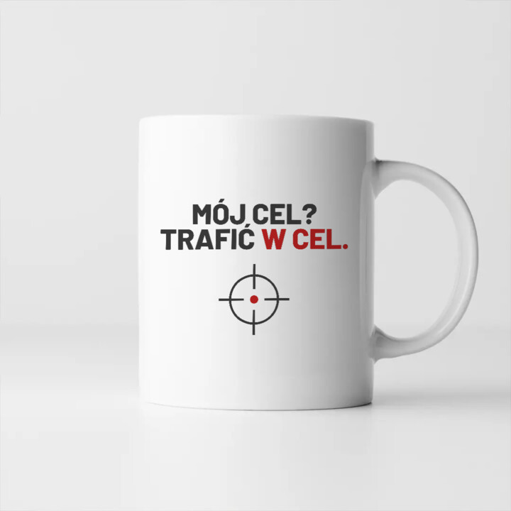 Mój cel? Trafić w cel - kubek dla strzelca