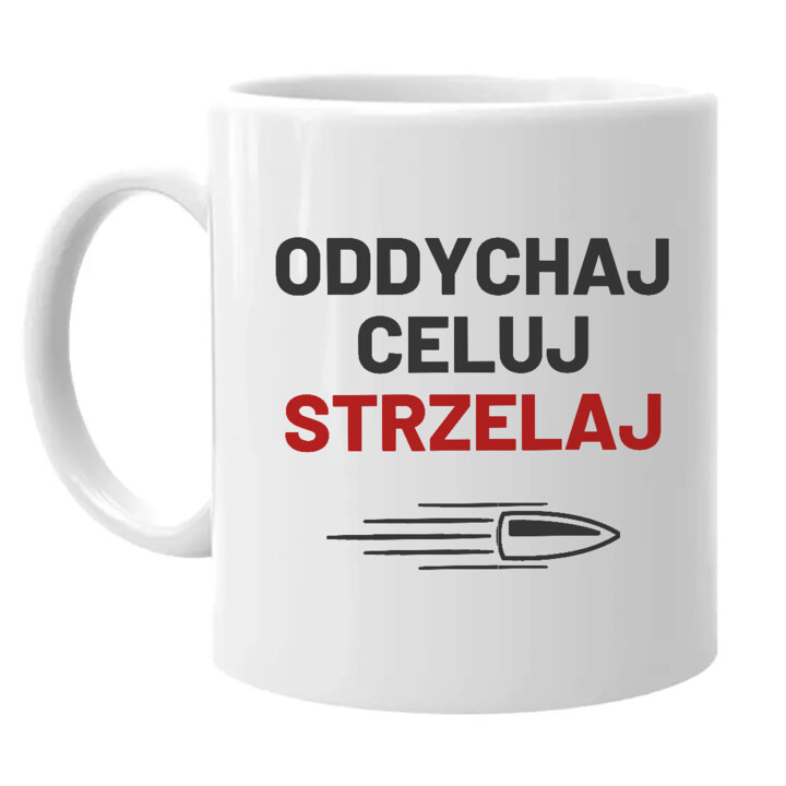 Oddychaj, celuj, strzelaj - kubek dla strzelca