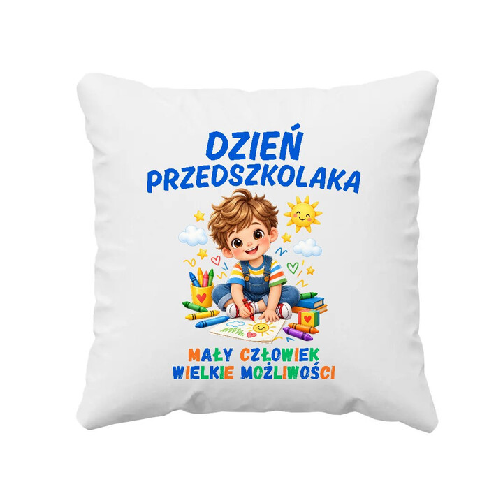 Mały człowiek wielkie możliwości - dzień przedszkolaka - poduszka na prezent