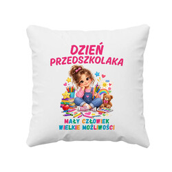 Mały człowiek wielkie możliwości - dzień przedszkolaka - poduszka dla dziewczynki na prezent