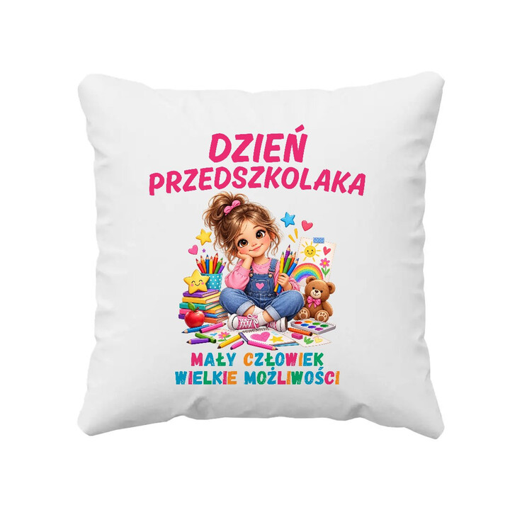 Mały człowiek wielkie możliwości - dzień przedszkolaka - poduszka dla dziewczynki na prezent