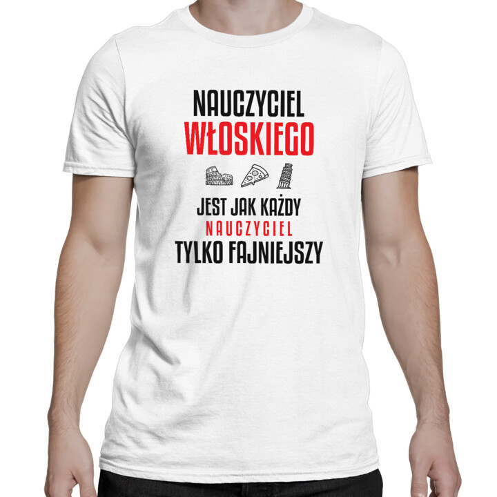 Nauczyciel włoskiego jest jak każdy nauczyciel, tylko fajniejszy - męska koszulka na prezent dla nauczyciela