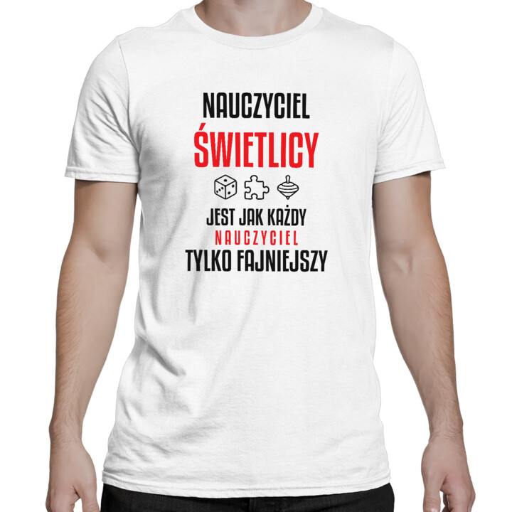 Nauczyciel świetlicy jest jak każdy nauczyciel, tylko fajniejszy - męska koszulka na prezent dla nauczyciela