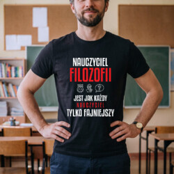 Nauczyciel filozofii jest jak każdy nauczyciel, tylko fajniejszy - męska koszulka na prezent dla nauczyciela