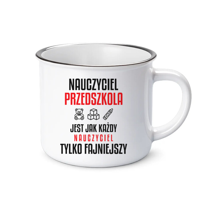 Nauczyciel przedszkola jest jak każdy nauczyciel, tylko fajniejszy - kubek emaliowany na prezent dla nauczyciela