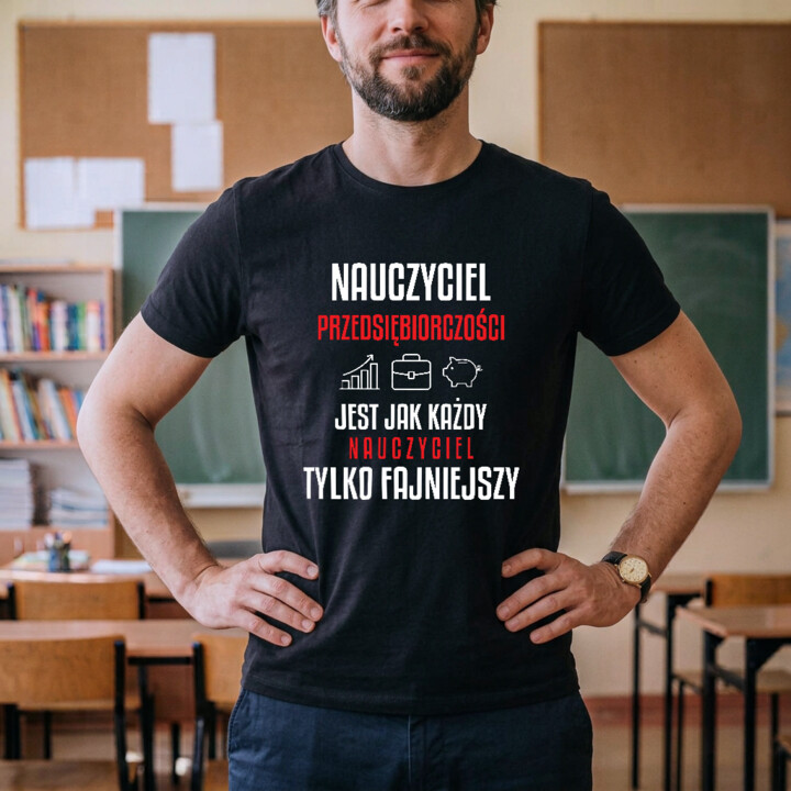 Nauczyciel przedsiębiorczości jest jak każdy nauczyciel, tylko fajniejszy - męska koszulka na prezent dla nauczyciela