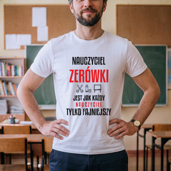 Nauczyciel zerówki jest jak każdy nauczyciel, tylko fajniejszy - męska koszulka na prezent dla nauczyciela