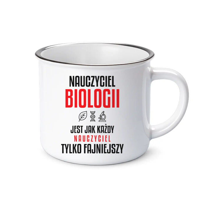 Nauczyciel biologii jest jak każdy nauczyciel, tylko fajniejszy - kubek emaliowany na prezent dla nauczyciela