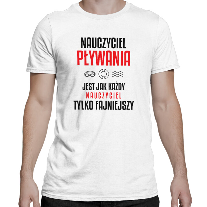 Nauczyciel pływania jest jak każdy nauczyciel, tylko fajniejszy - męska koszulka na prezent dla nauczyciela