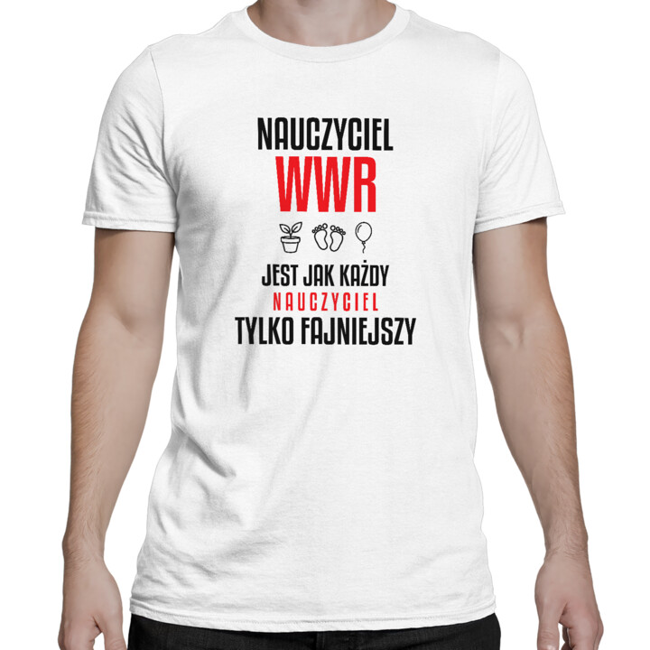 Nauczyciel WWR jest jak każdy nauczyciel, tylko fajniejszy - męska koszulka na prezent dla nauczyciela