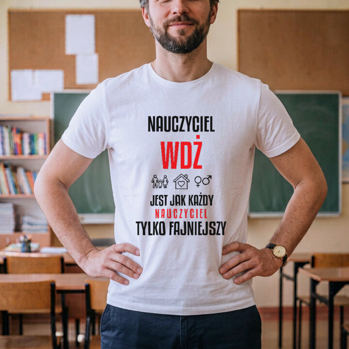 Nauczyciel WDŻ jest jak każdy nauczyciel, tylko fajniejszy - męska koszulka na prezent dla nauczyciela