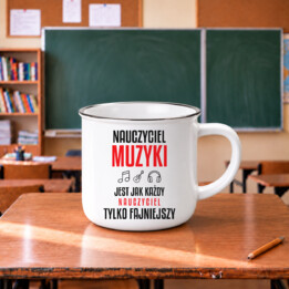 Nauczyciel muzyki jest jak każdy nauczyciel, tylko fajniejszy - kubek emaliowany na prezent dla nauczyciela
