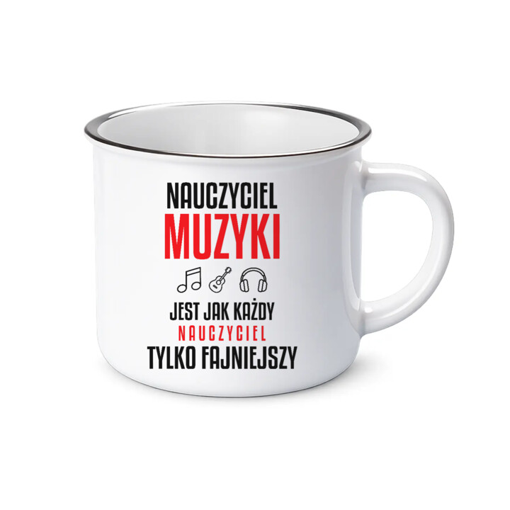 Nauczyciel muzyki jest jak każdy nauczyciel, tylko fajniejszy - kubek emaliowany na prezent dla nauczyciela