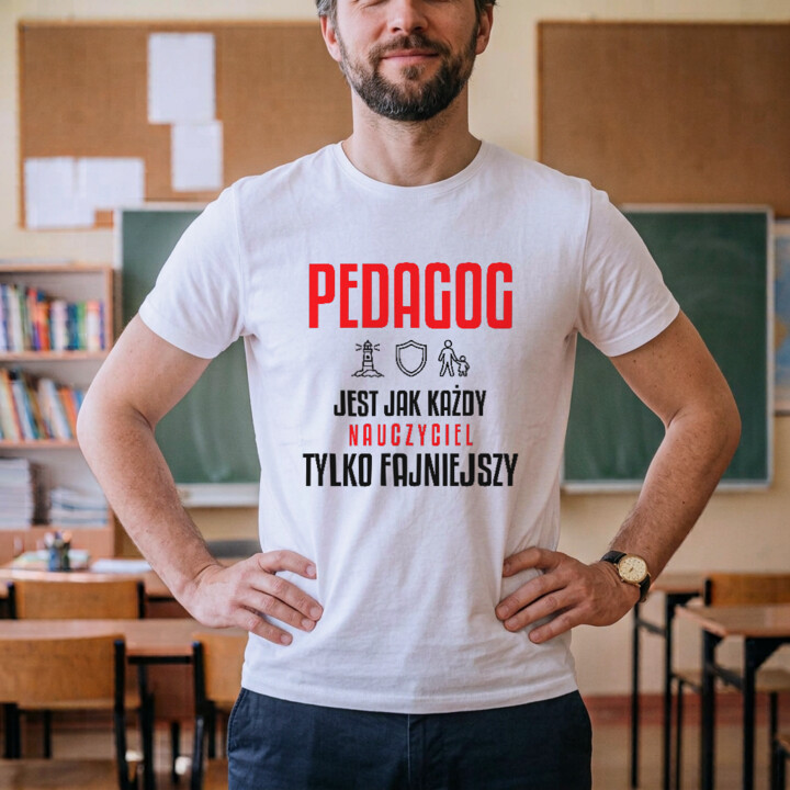 Pedagog jest jak każdy nauczyciel, tylko fajniejszy - męska koszulka na prezent dla nauczyciela