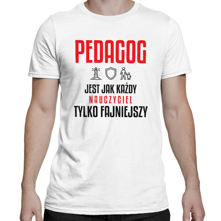 Pedagog jest jak każdy nauczyciel, tylko fajniejszy - męska koszulka na prezent dla nauczyciela