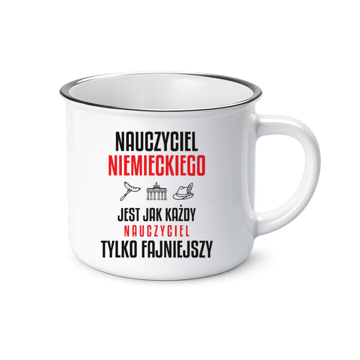 Nauczyciel niemieckiego jest jak każdy nauczyciel, tylko fajniejszy - kubek emaliowany na prezent dla nauczyciela