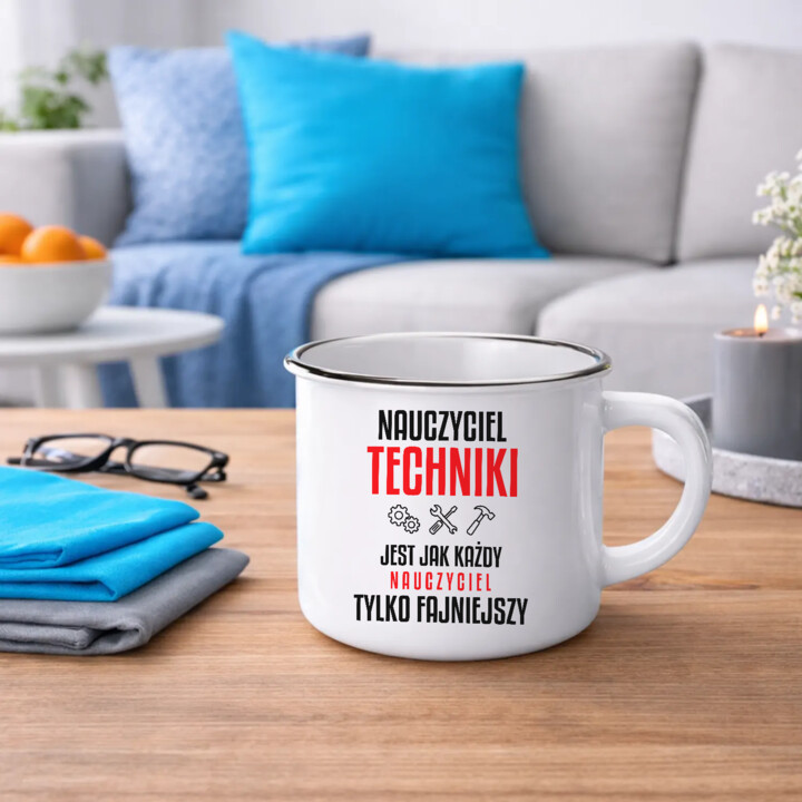 Nauczyciel techniki jest jak każdy nauczyciel, tylko fajniejszy - kubek emaliowany na prezent dla nauczyciela
