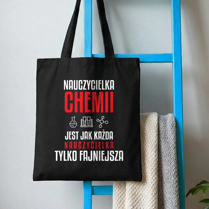 Nauczycielka chemii jest jak każda nauczycielka, tylko fajniejsza - torba na prezent dla nauczycielki