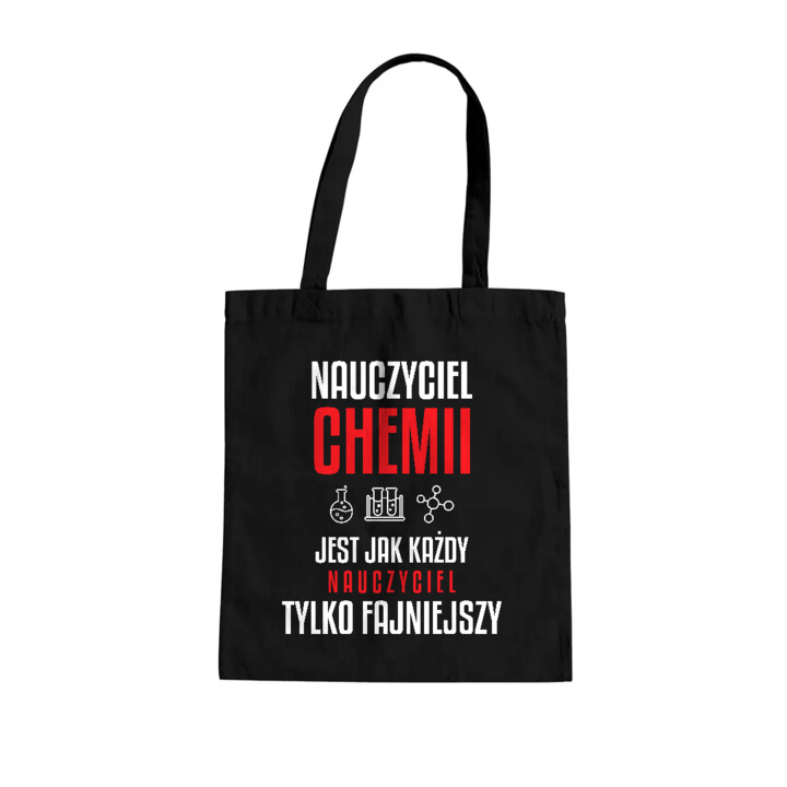 Nauczyciel chemii jest jak każdy nauczyciel, tylko fajniejszy - torba na prezent dla nauczyciela