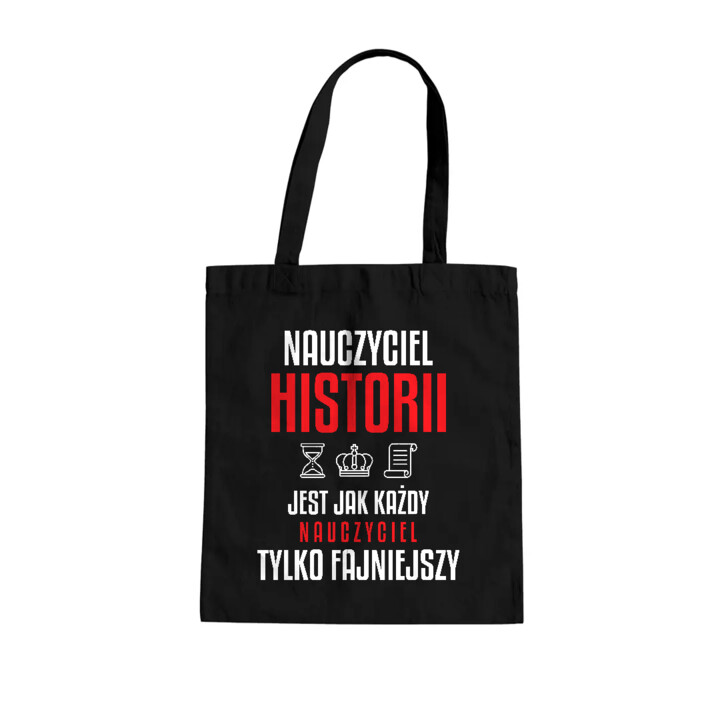 Nauczyciel historii jest jak każdy nauczyciel, tylko fajniejszy - torba na prezent dla nauczyciela