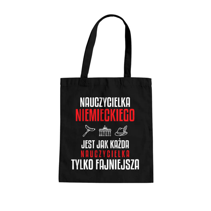 Nauczycielka niemieckiego jest jak każda nauczycielka, tylko fajniejsza - torba na prezent dla nauczycielki
