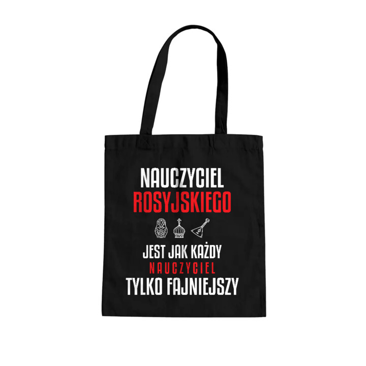 Nauczyciel rosyjskiego jest jak każdy nauczyciel, tylko fajniejszy - torba na prezent dla nauczyciela