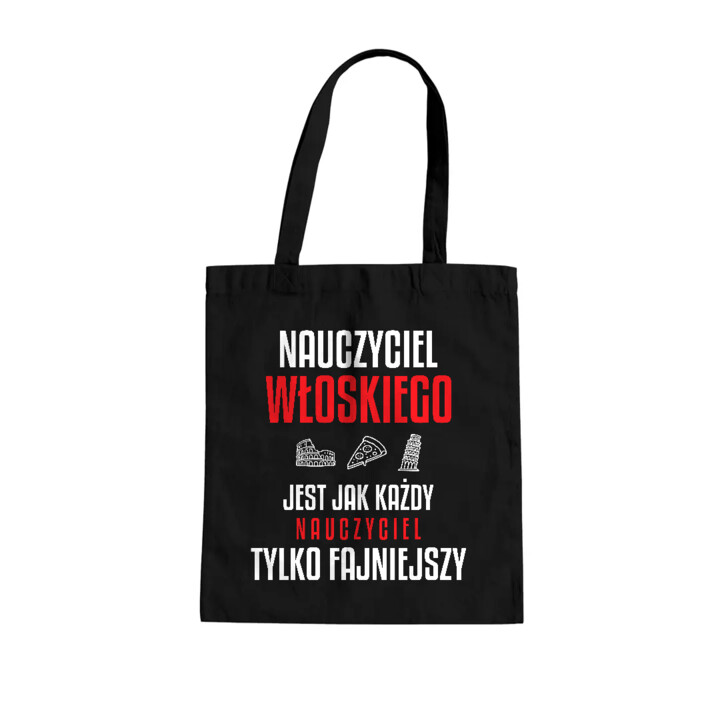 Nauczyciel włoskiego jest jak każdy nauczyciel, tylko fajniejszy - torba na prezent dla nauczyciela