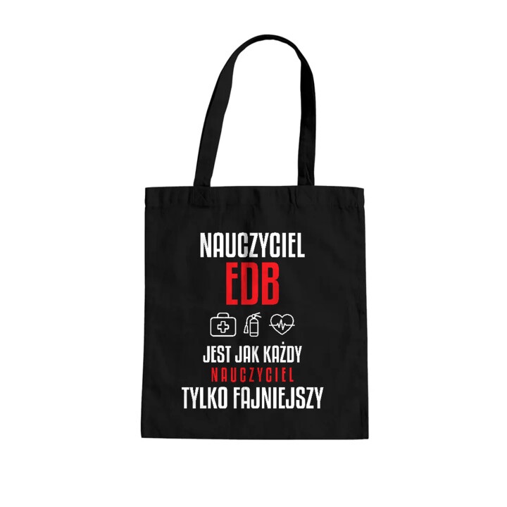 Nauczyciel EDB jest jak każdy nauczyciel, tylko fajniejszy - torba na prezent dla nauczyciela
