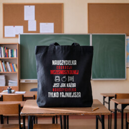 Nauczycielka edukacji wczesnoszkolnej jest jak każda nauczycielka, tylko fajniejsza - torba na prezent dla nauczycielki
