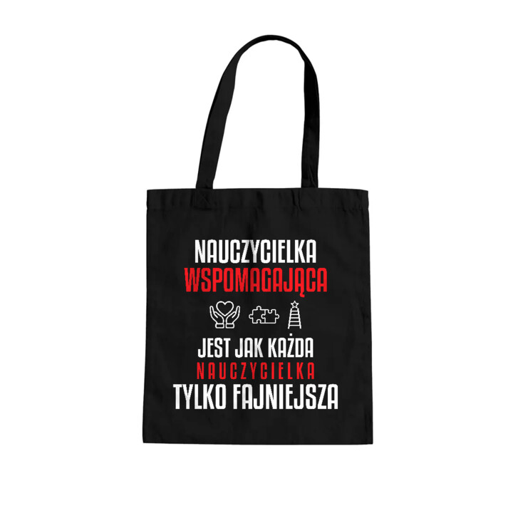 Nauczycielka wspomagająca jest jak każda nauczycielka, tylko fajniejsza - torba na prezent dla nauczycielki