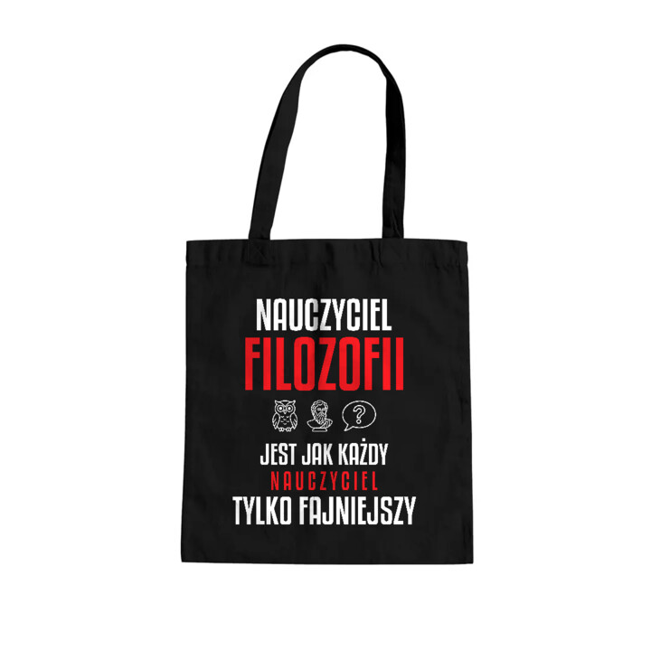 Nauczyciel filozofii jest jak każdy nauczyciel, tylko fajniejszy - torba na prezent dla nauczyciela