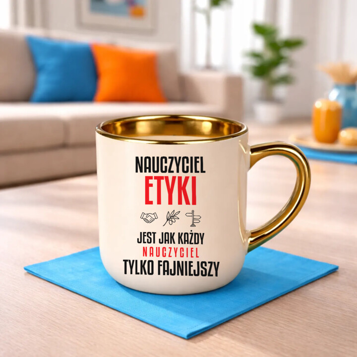 Nauczyciel etyki jest jak każdy nauczyciel, tylko fajniejszy - kubek elegancki na prezent dla nauczyciela