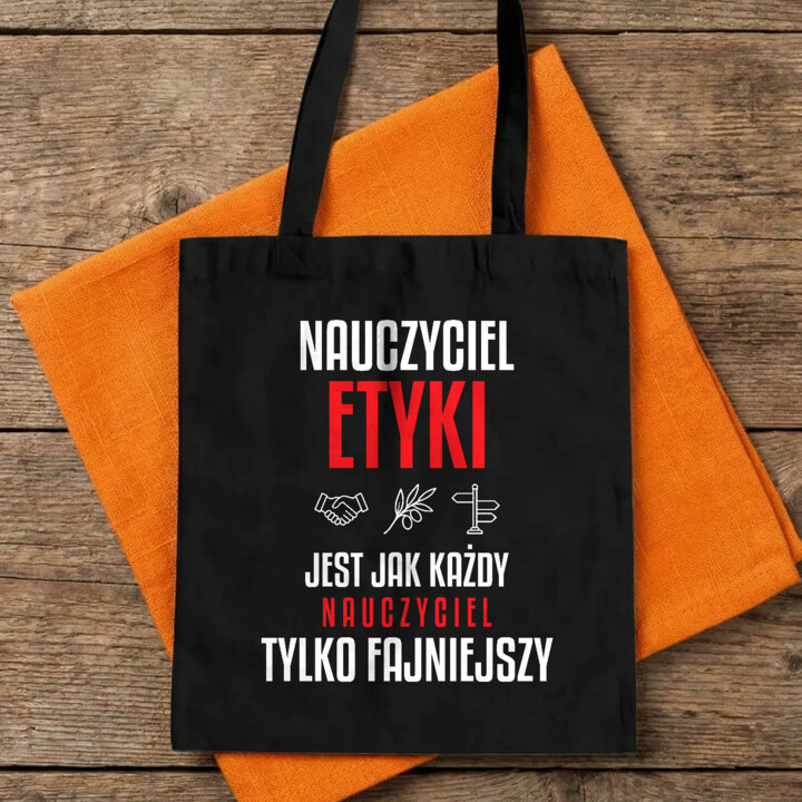 Nauczyciel etyki jest jak każdy nauczyciel, tylko fajniejszy - torba na prezent dla nauczyciela