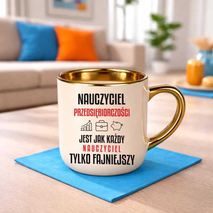Nauczyciel przedsiębiorczości jest jak każdy nauczyciel, tylko fajniejszy - kubek elegancki na prezent dla nauczyciela