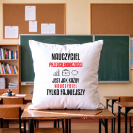 Nauczyciel przedsiębiorczości jest jak każdy nauczyciel, tylko fajniejszy - poduszka na prezent dla nauczyciela